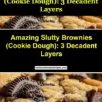 amazing slutty brownies cookie dough 3 decadent 2025 11 14 134717 150x150 1